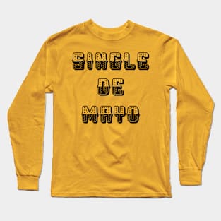 Single De Mayo Long Sleeve T-Shirt